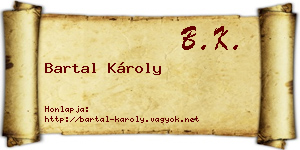 Bartal Károly névjegykártya